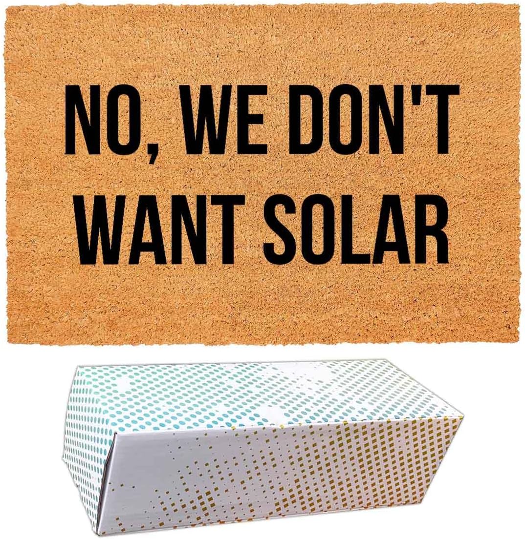 Funny Coir Doormat with No, We Don't Want Solar - Front Door Mat, Entryway Welcome Mat, 23.7 x 15.7 inch