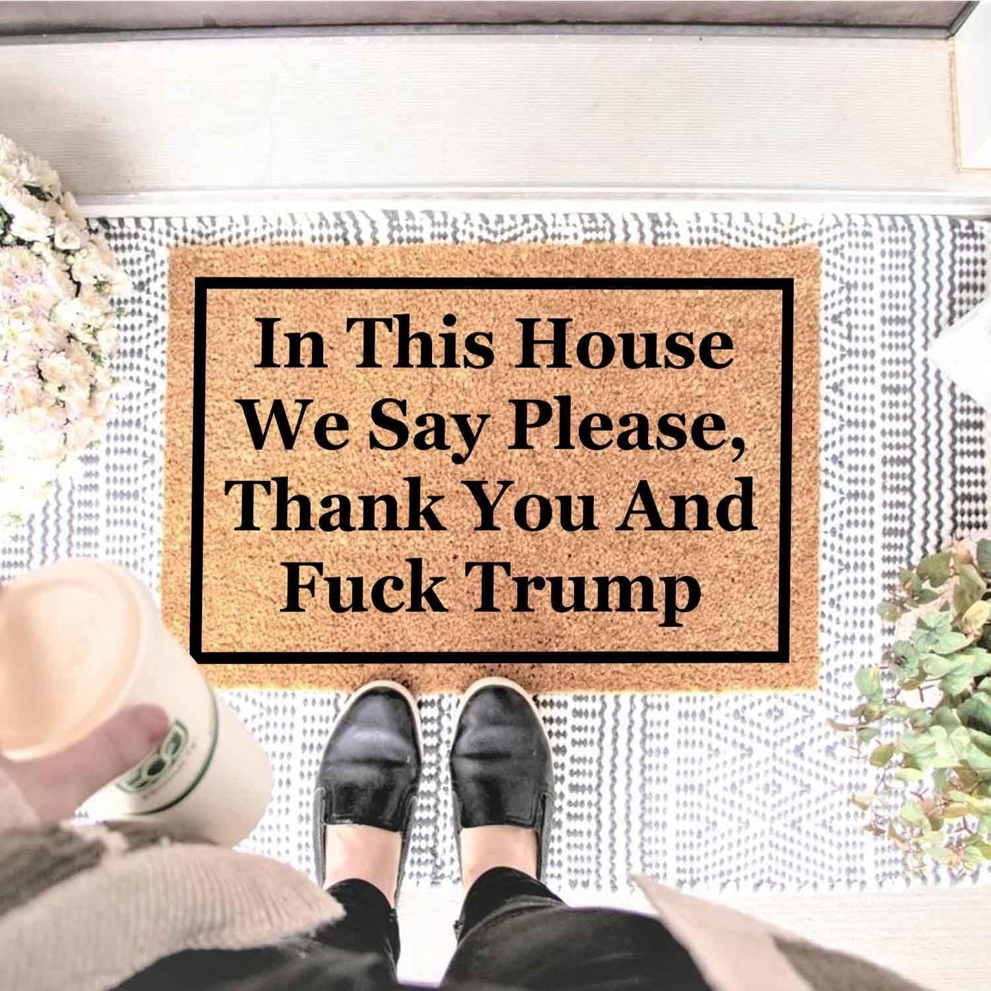 Funny Coir Doormat with in This House We Say Please, Thank You and Fuck Trum- Front Door Mat, Entryway Welcome Mat, 23.7 x 15.7 inch
