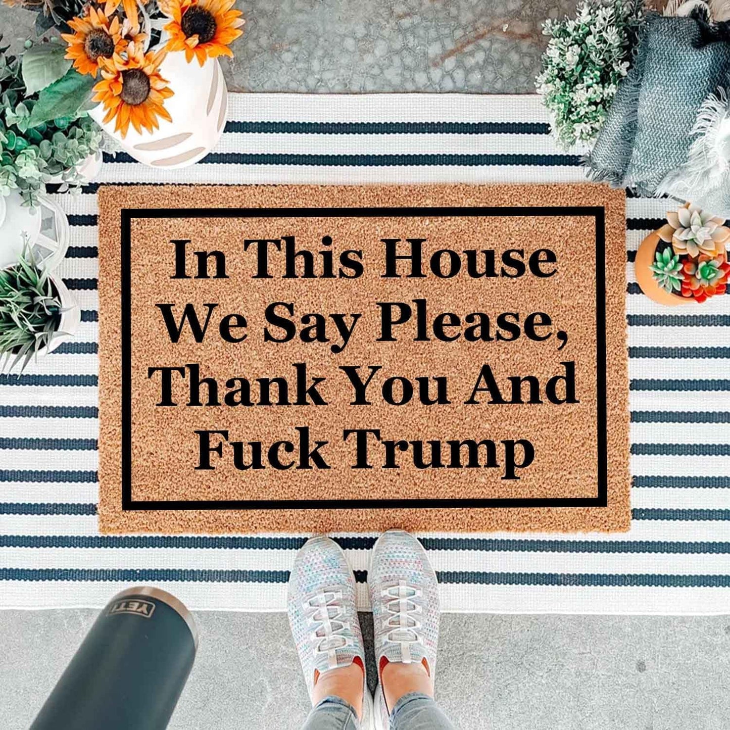 Funny Coir Doormat with in This House We Say Please, Thank You and Fuck Trum- Front Door Mat, Entryway Welcome Mat, 23.7 x 15.7 inch